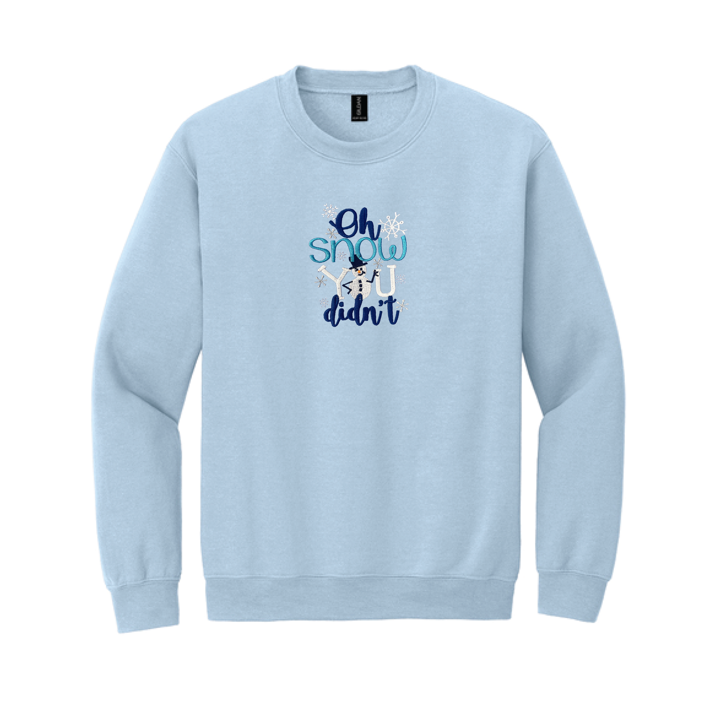 Oh Snow You Didn't Lt Blue Crew Neck Fleece