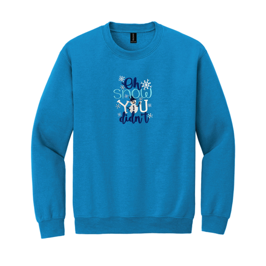Oh Snow You Didn't Sapphire Crew Neck Fleece