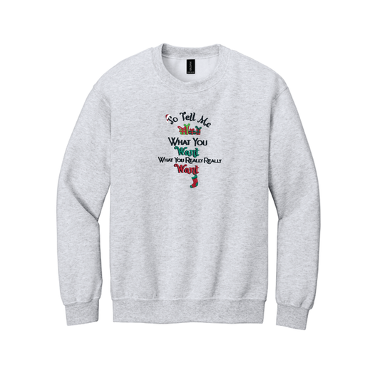 Tell Me What You Want Crew Neck Fleece